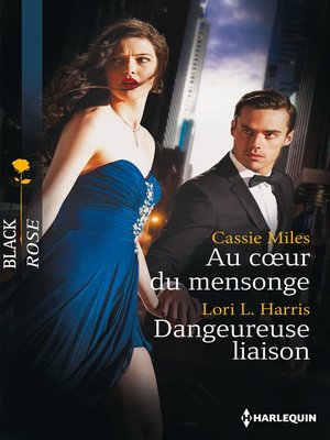 cover image of Au coeur du mensonge--Dangereuse liaison